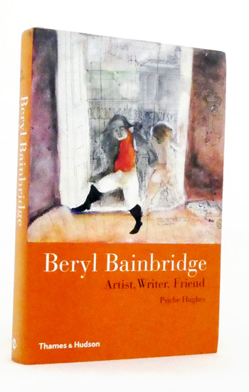 Beryl Bainbridge : Artist, Writer, Friend (Signed & Inscribed by Author)