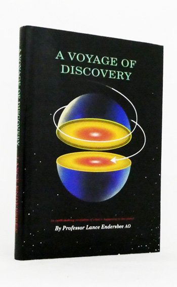A Voyage of Discovery. A history of ideas about the earth with a new understanding of the global resources of water and petroleum and the problems of climate change