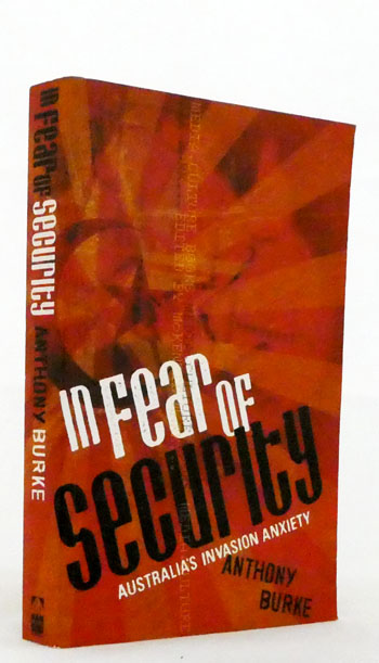 In Fear of Security. Australia's Invasion Anxiety