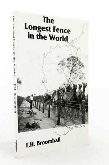 The Longest Fence in the World. A History of the No 1 Rabbit Proof Fence from its Beginnings until Recent Times