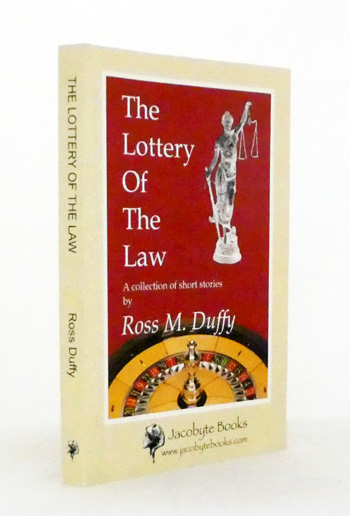 The Lottery of the Law : A Collection of Short Stories
