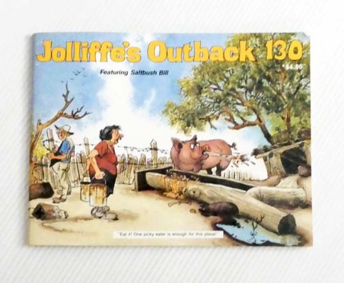Jolliffe's Outback Number 130 Featuring Saltbush Bill