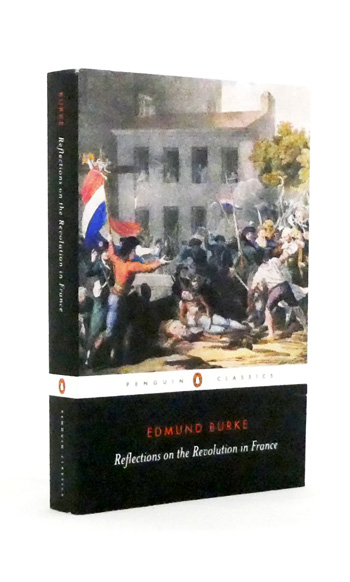 Reflections on the Revolution in France and on the Proceedings in Certain Societies in London Relative to that Event