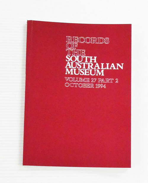 Image for Records of the South Australian Museum Volume 27 Part 2 October 1994 : Proceedings of the 4th Conference on Australasian Vertebrate Evolution, Palaeontology and Sytematics (Caveps-93), Adelaide 19-21 April 1993 Records of the South Australian Museum Volume 27 Part 2 October 1994 : Proceedings of the 4th Conference on Australasian Vertebrate Evolution, Palaeontology and Sytematics (Caveps-93), Adelaide 19-21 April 1993