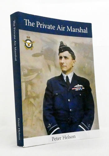 The Private Air Marshal. A Biography of Air Marshal Sir George Jones, KBE, CB, DFC
