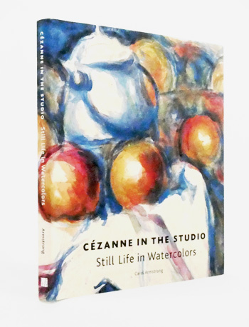 Cezanne in the Studio. Still Life in Watercolors
