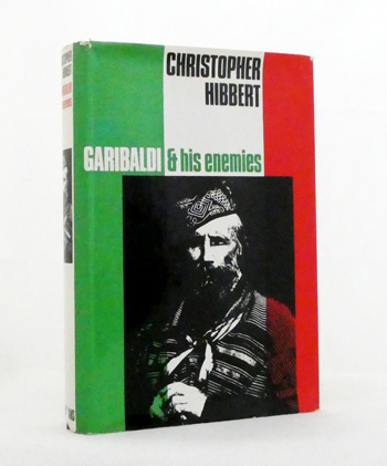 Garibaldi and His Enemies. The Clash of Arms and Personalities in the Making of Italy