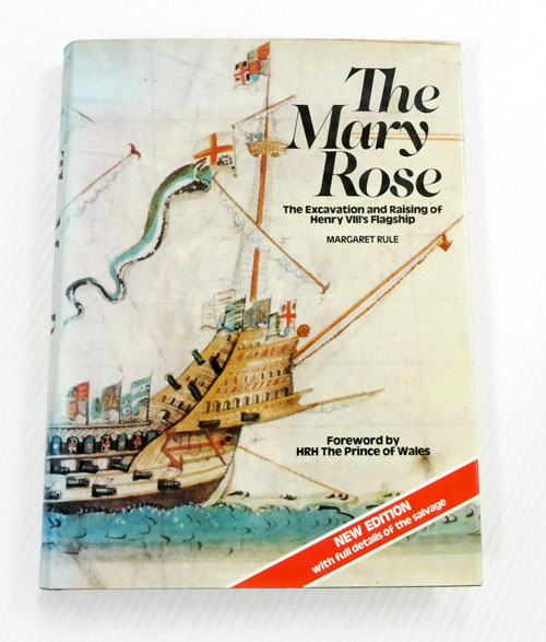 The Mary Rose : The Excavation and Raising of Henry VIII's Flagship