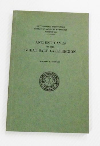 Ancient Caves of the Great Salt Lake Region.Smithsonian Institution Bureau of American Ethnology Bulletin No. 116