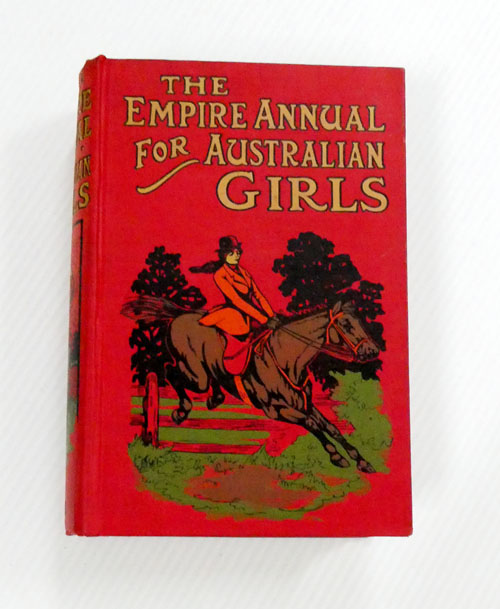 The Empire Annual for Girls ( The Empire Annual for Australian Girls - Cover title)