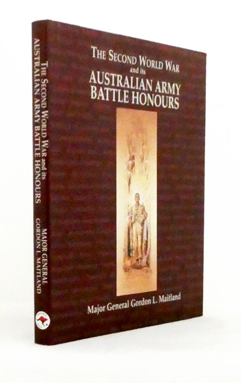 The Second World War and its Australian Army Battle Honours