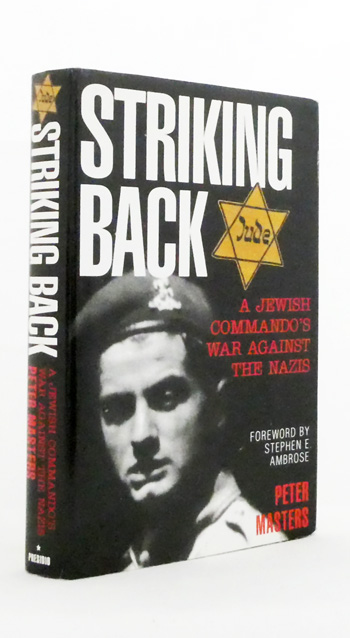 Striking Back. A Jewish Commando's War Against the Nazis [Signed]