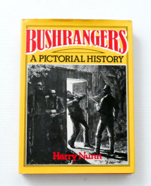 Bushrangers A Pictorial History