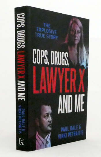 Cops, Drugs, Lawyer X and Me
