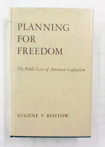 Planning For Freedom : The Public Law of American Capitalism