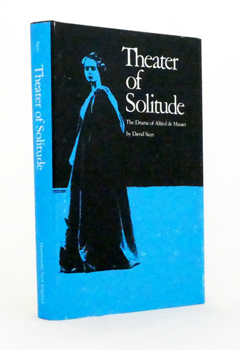 Theater of Solitude The Drama of Alfred de Musset
