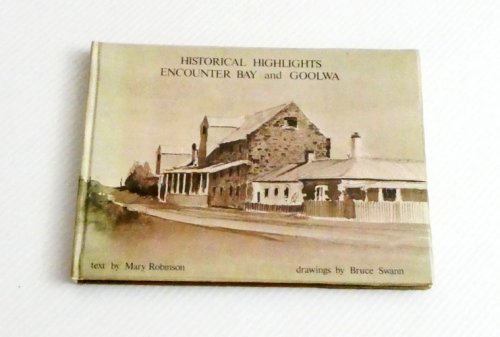 Historical Highlights Encounter Bay and Goolwa