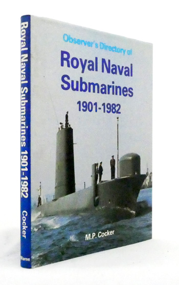 Observer's Directory of Royal Naval Submarines 1901-1982