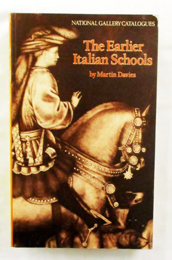 The Earlier Italian Schools (National Gallery Catalogues)
