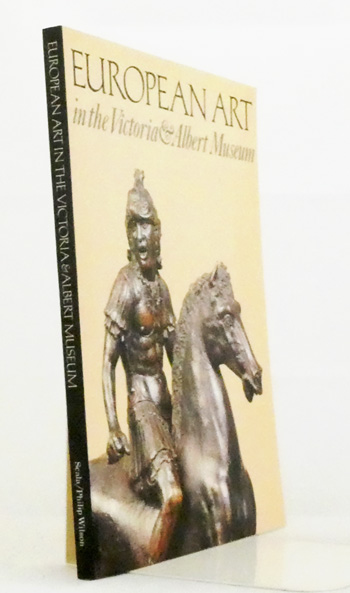 European Art in the Victoria and Albert Museum