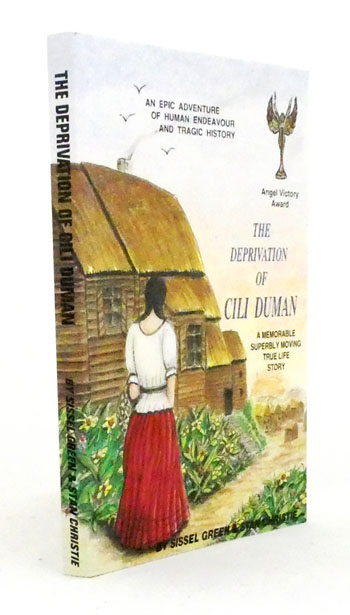 The Deprivation of Cili Duman. A Memorable, Superbly Moving True Life Story [Signed]