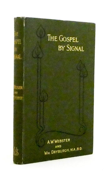 The Gospel by Signal. Simple Methods of Visible Illustration Applied to Bible Subjects