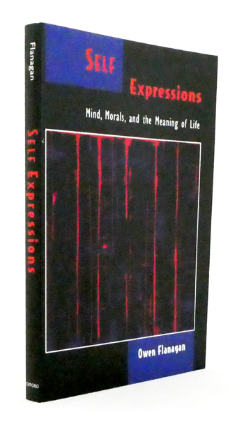 Self Expressions : Mind, Morals, and the Meaning of Life