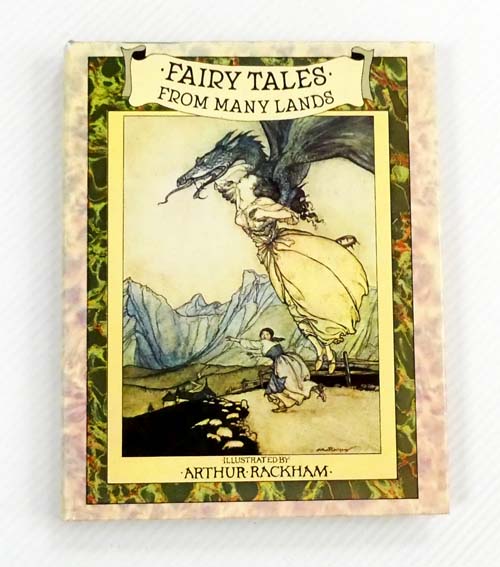 Fairy Tales From Many Lands Illustrated by Arthur Rackham