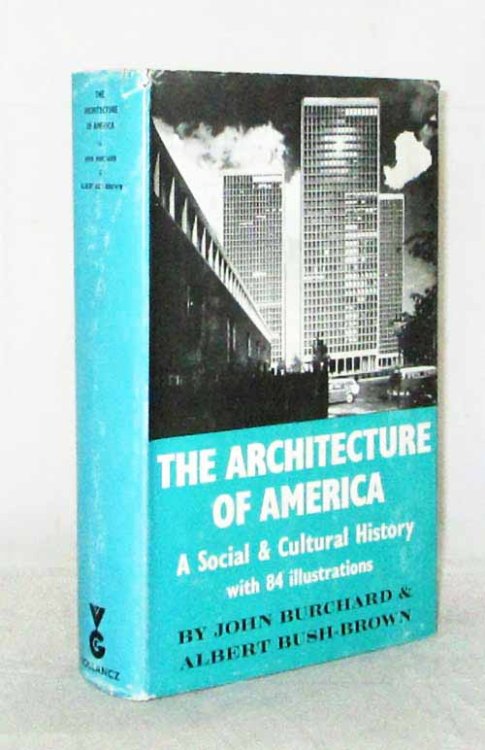 The Architecture of America. A Social and Cultural History