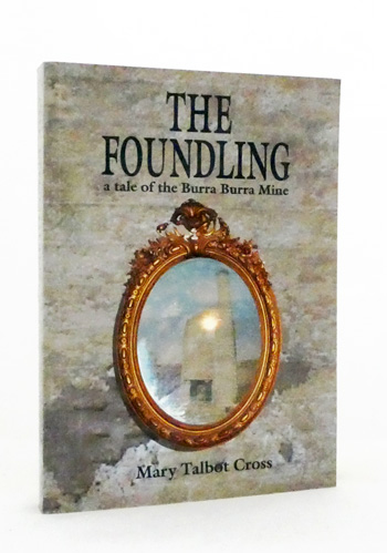 The Foundling A Tale of the Burra Burra Mine