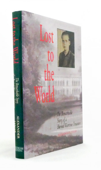 Lost To The World The Remarkable Story Of A Buried Wartime Treasure