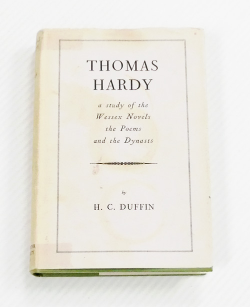 Thomas Hardy : A Study of the Wessex Novels, The Poems, and The Dynasts