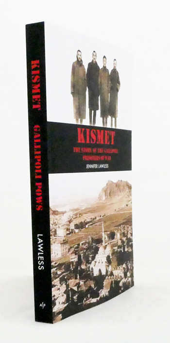 Kismet. The Story of the Gallipoli Prisoners of War