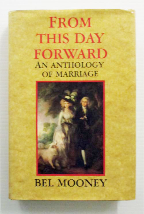 From This Day Forward. An Anthology of Marriage