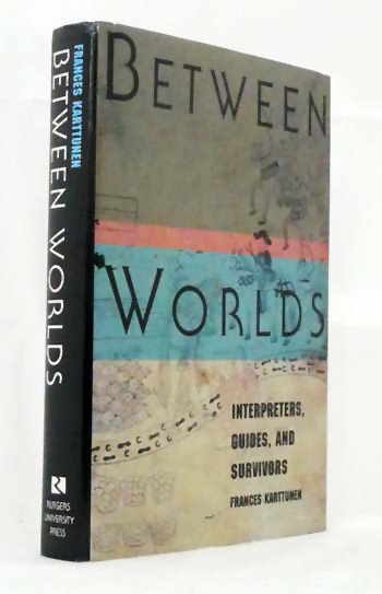 Between Worlds. Interpreters, Guides, & Survivors