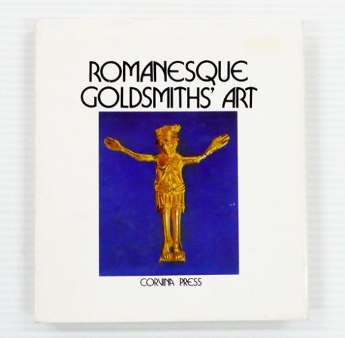 Romanesque Goldsmiths' Art in Hungary