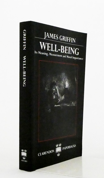 Well-Being: Its Meaning, Measurement, and Moral Importance