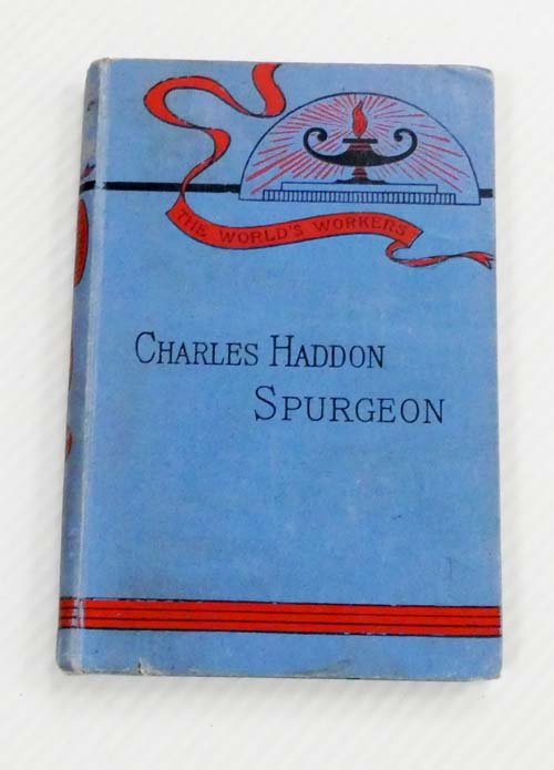 Charles Haddon Spurgeon (The World's Workers)