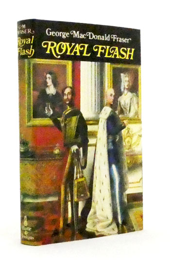 Royal Flash. From the Flashman Papers 1842-43 and 1847-48