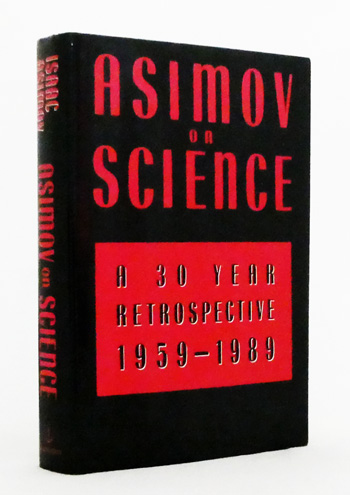 Asimov on Science A 30 Year Retrospective 1959-1989