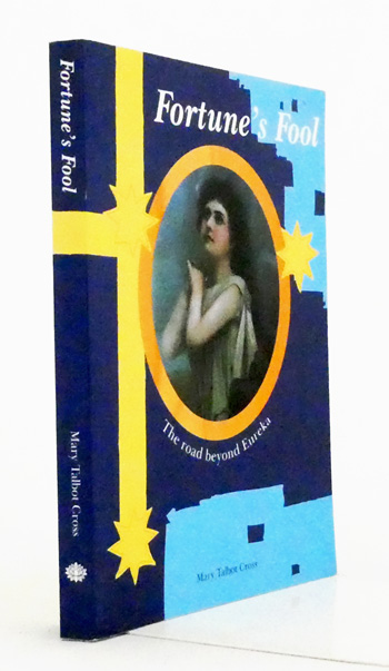 Fortune's Fool. The Road beyond Eureka (Signed by Author)
