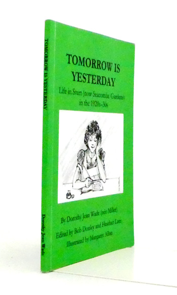 Tomorrow is Yesterday. Life in Sturt [now Seacombe Gardens] in the 1920s-30s