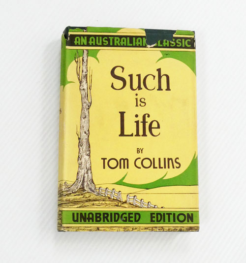Such Is Life Being Certain Extracts from the Diary of Tom Collins