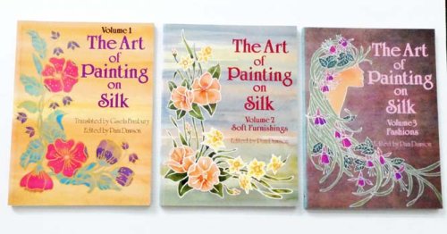 The Art of Painting on Silk : Volumes 1 - 3