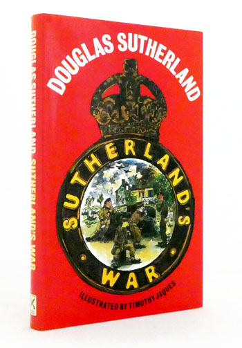 Sutherland's War. An English Gentleman Goes Into Battle