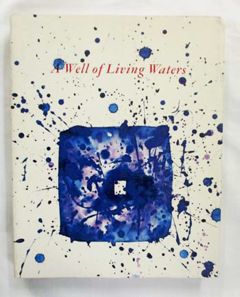 Image for A Well of Living Waters : A Festschrift for Hilde Kirsch A Well of Living Waters : A Festschrift for Hilde Kirsch