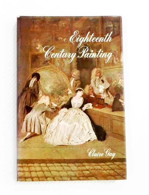 Image for Eighteenth Century Painting (History of Painting) Eighteenth Century Painting (History of Painting)