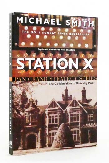 Station X :The Codebreakers of Bletchley Park ( Pan Grand Strategy Series)