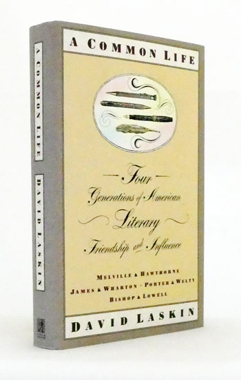 A Common Life: Four Generations of American Literary Friendship and Influence