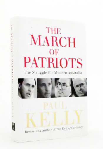 The March of Patriots. The Struggle for Modern Australia